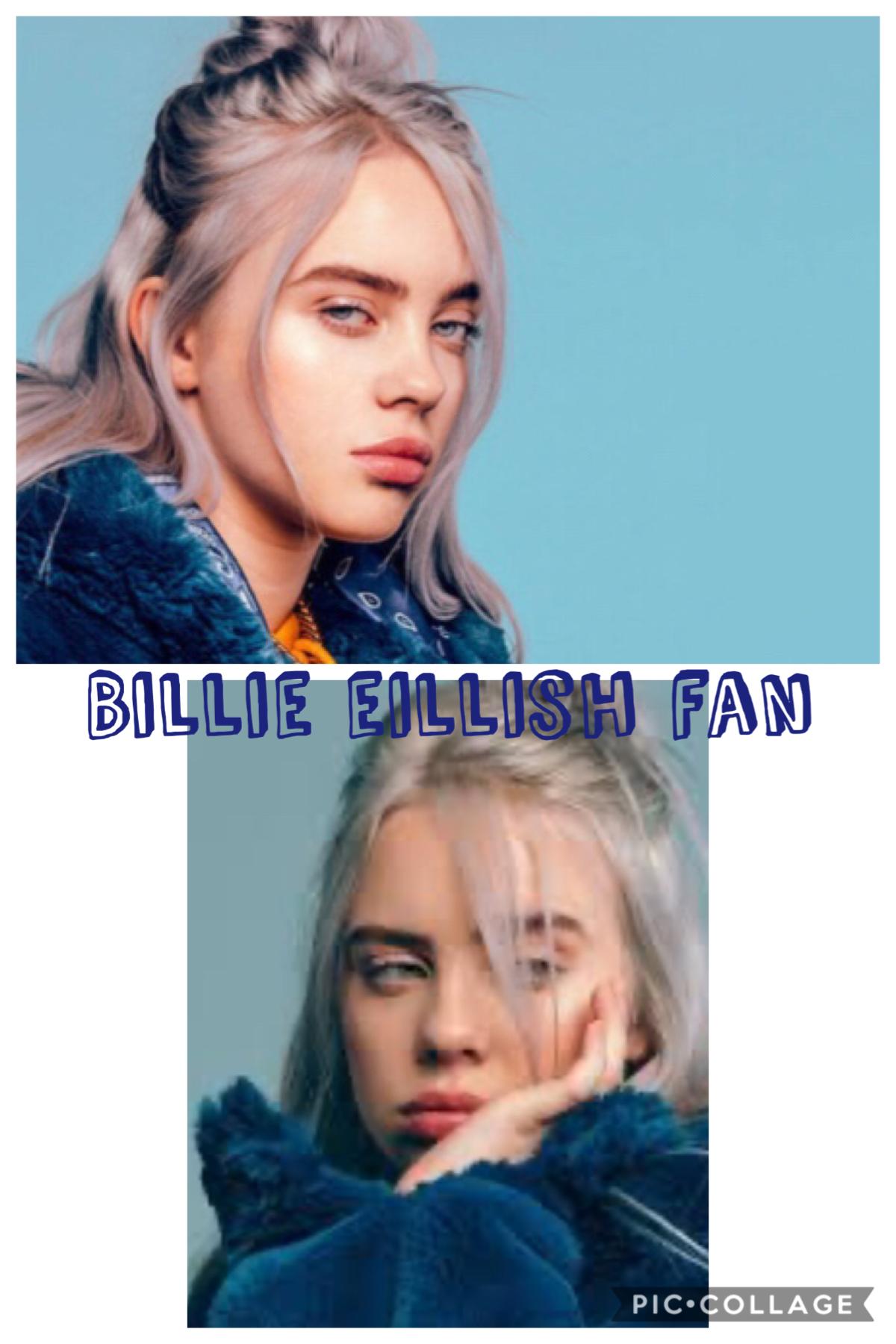 Billie eillish fan