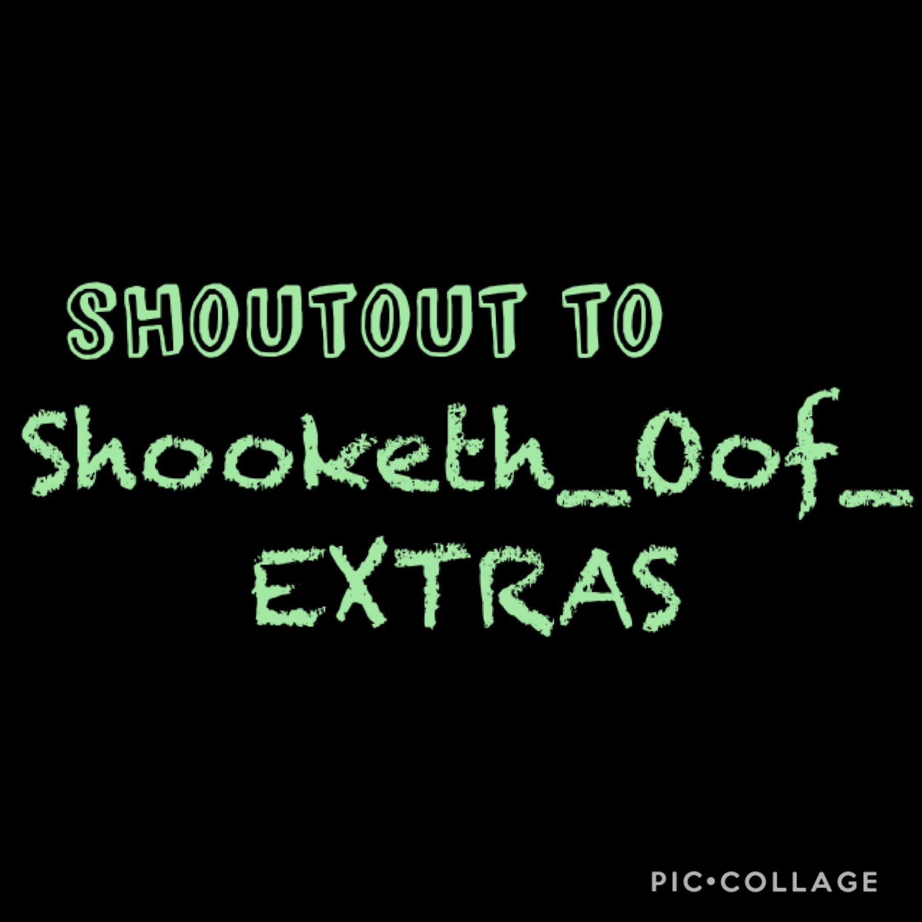Shoutout to Shooketh_Oof_Extras and congrats on winning second in the movie night contest! 
I’m sorry this is so late I’ve just been really busy lately