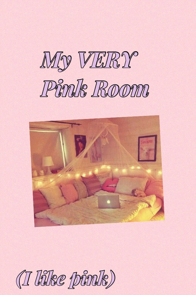 My VERY Pink Room