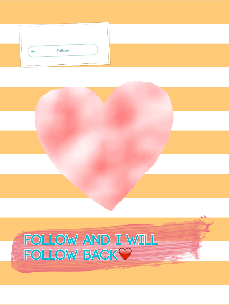 Follow and I will follow back❤️