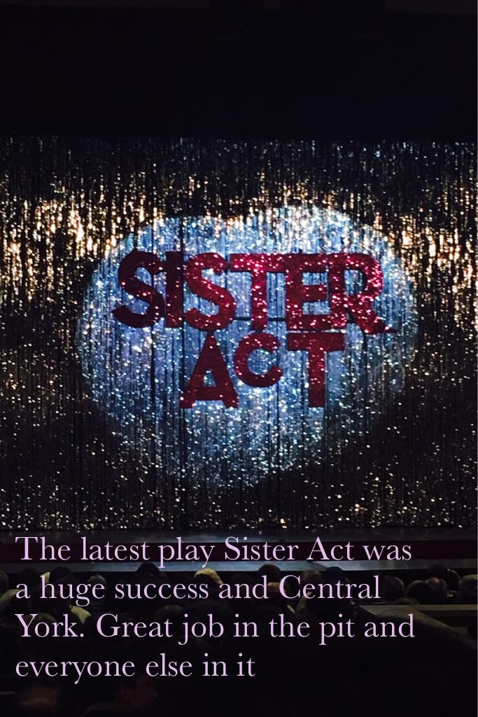Congrats on Sister Act 