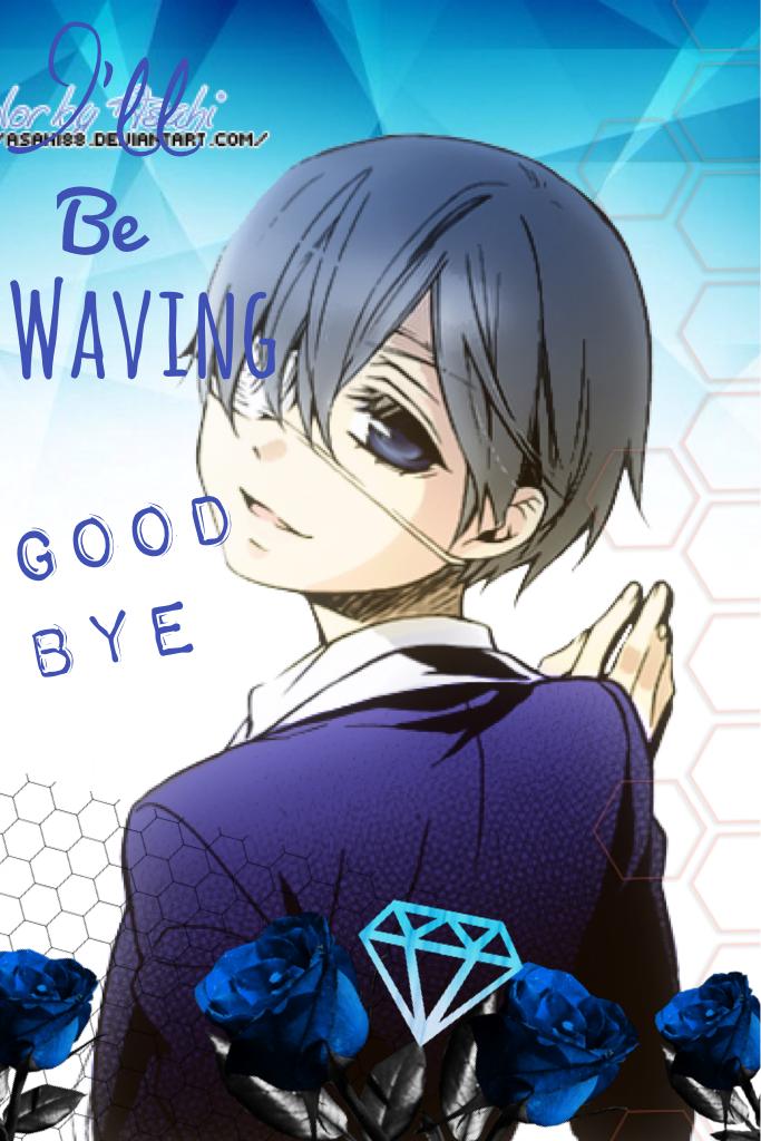 Waving Good Bye