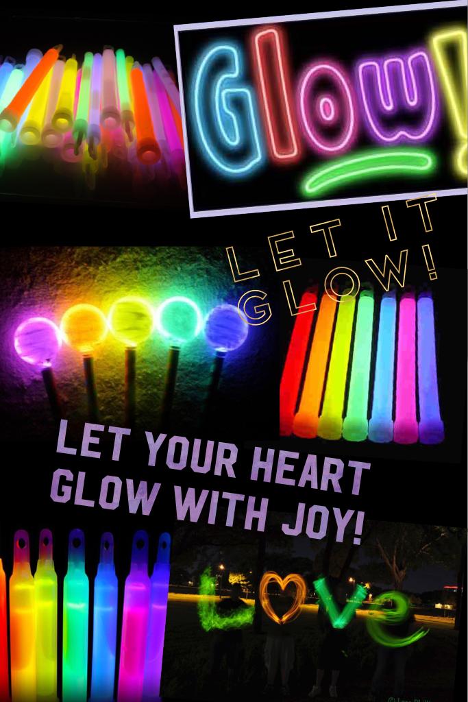 Let your heart glow with joy!