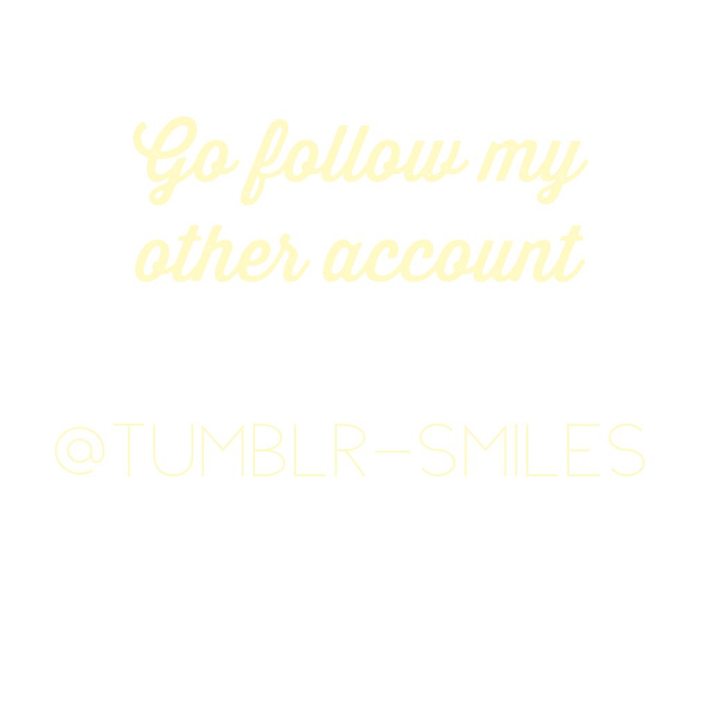 Go follow my other account