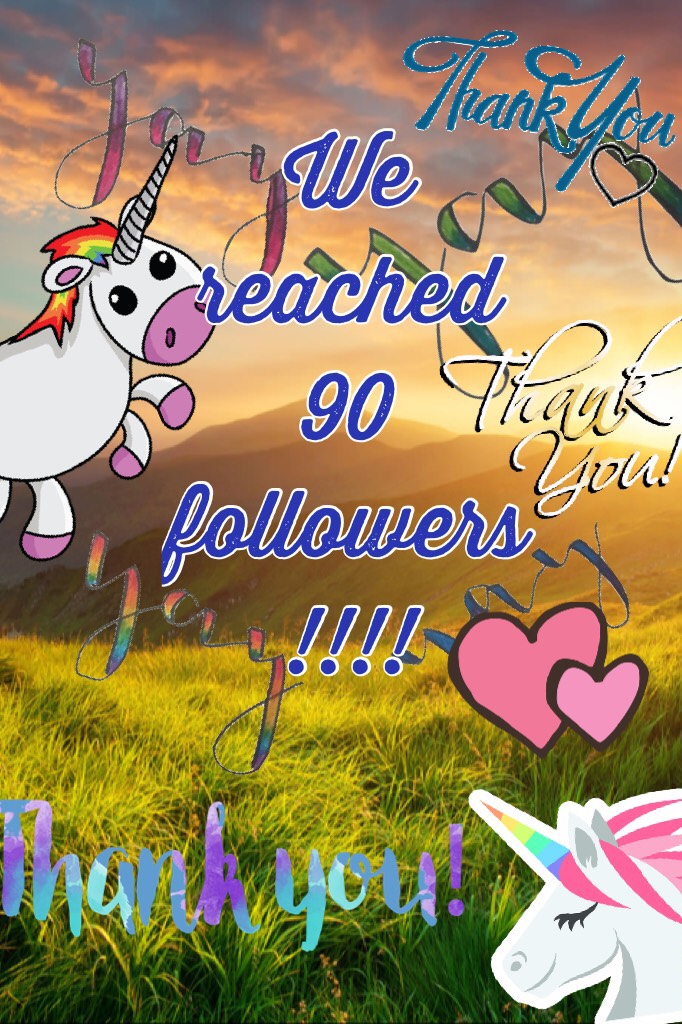 We reached 90 followers!!!!