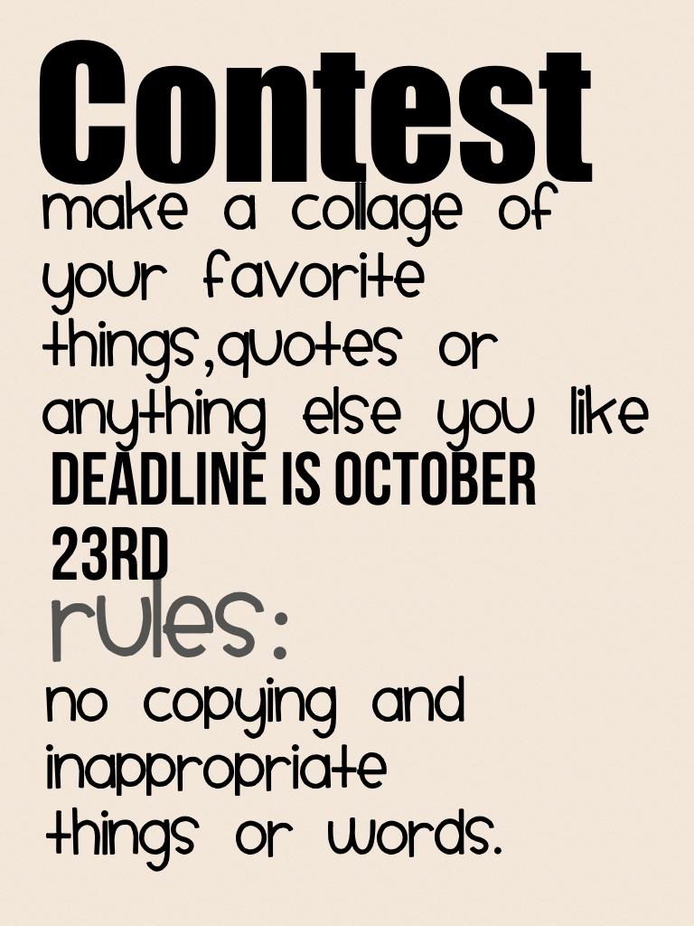 Contest deadline is:October 23rd