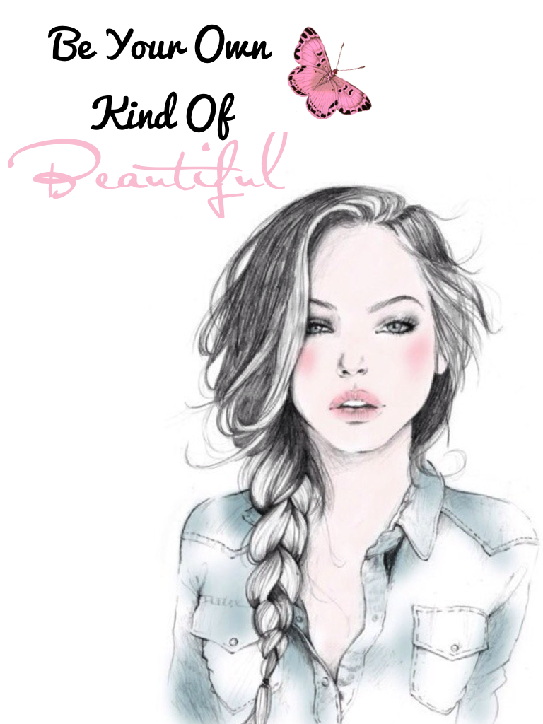 Be your own kind of beautiful💗