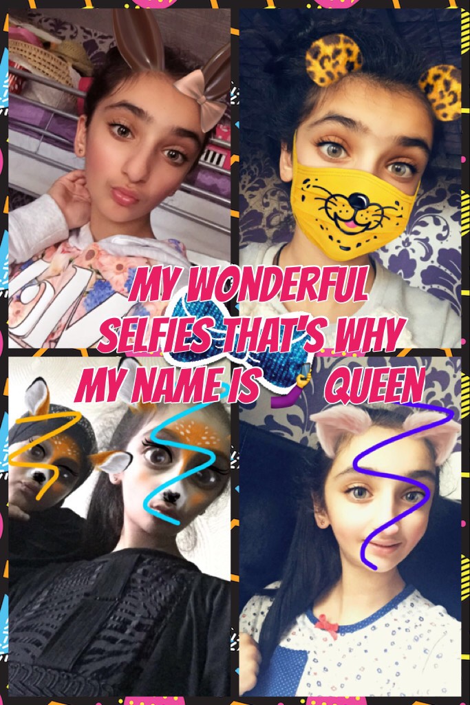 My wonderful selfies that's why my name is 🤳 queen