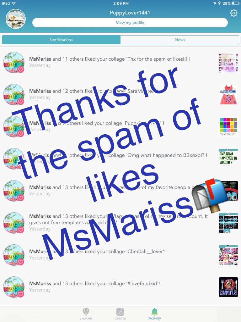 Thanks for the spam of likes MsMariss📬