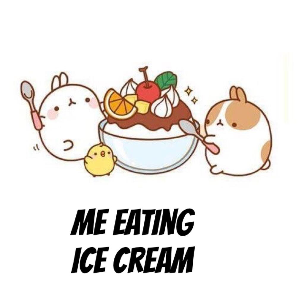 Me eating ice cream 