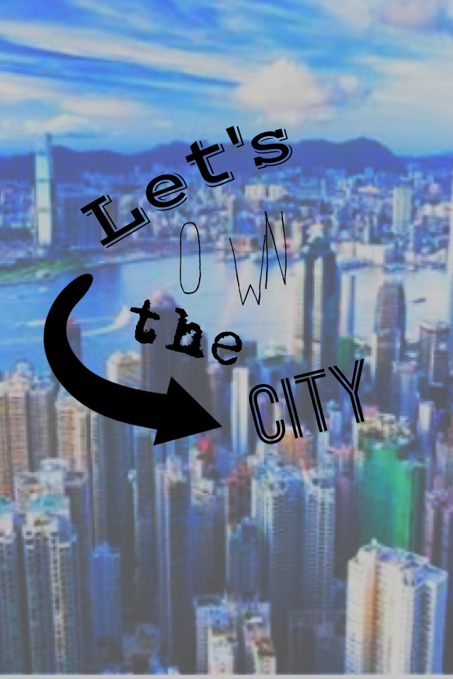 Let's OWN the CITY#needstobefeatured
