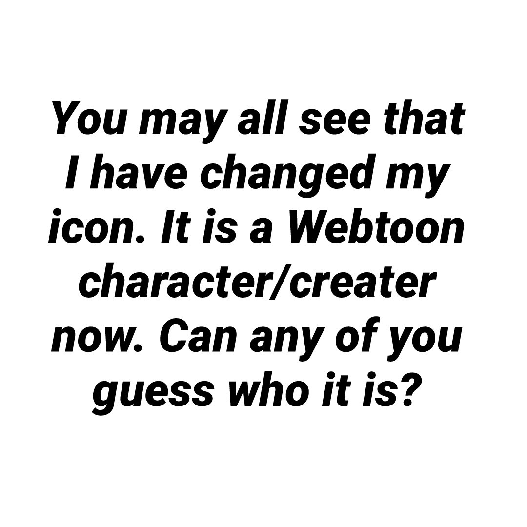 clue: he is very famous in the webtoon world and is the unofficial king of webtoon