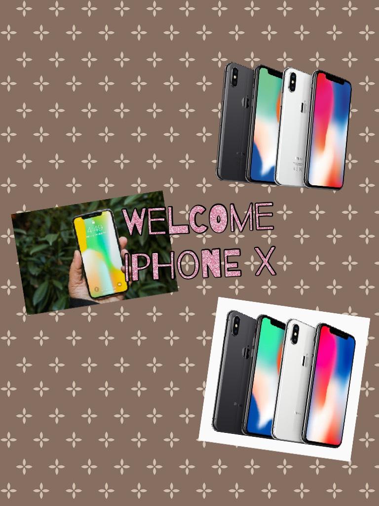 Welcome Iphone X