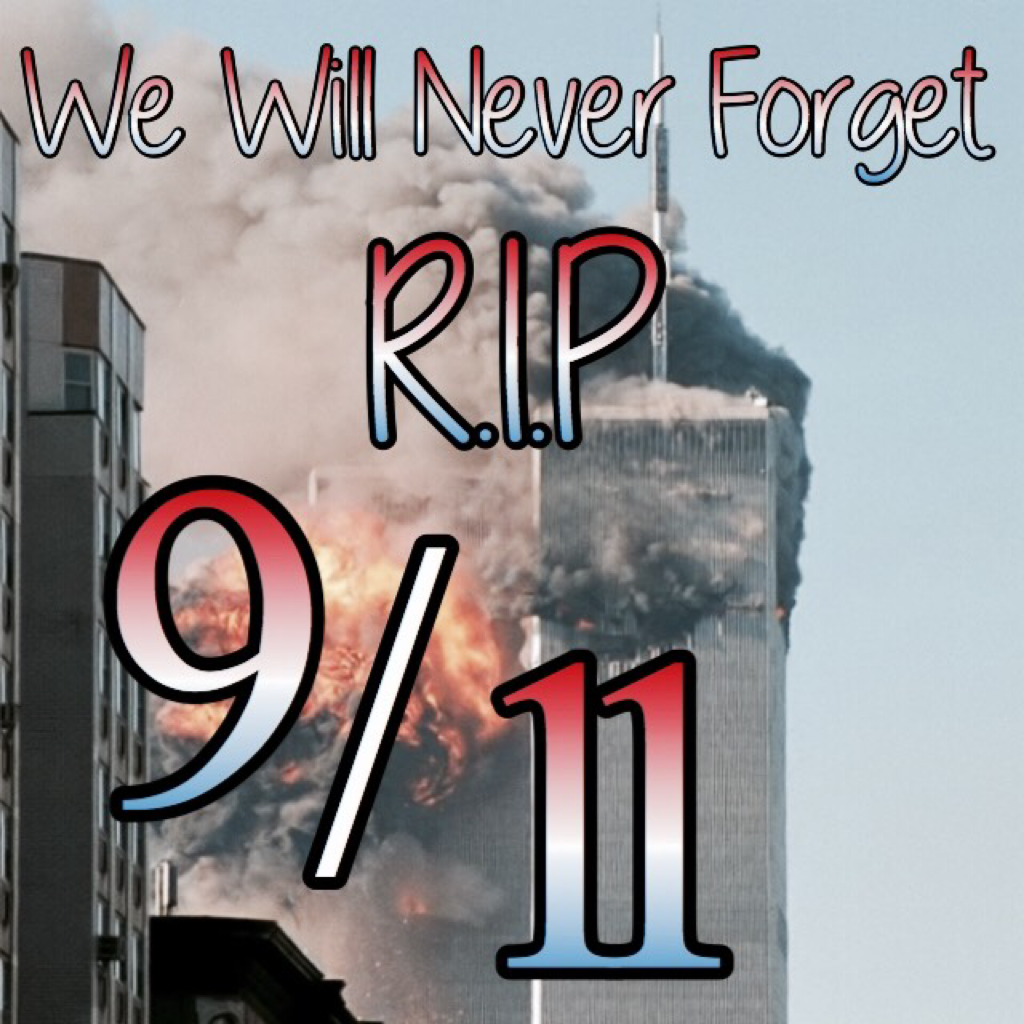 #WeEillNeverForget😔 R.I.P 9/11/2001