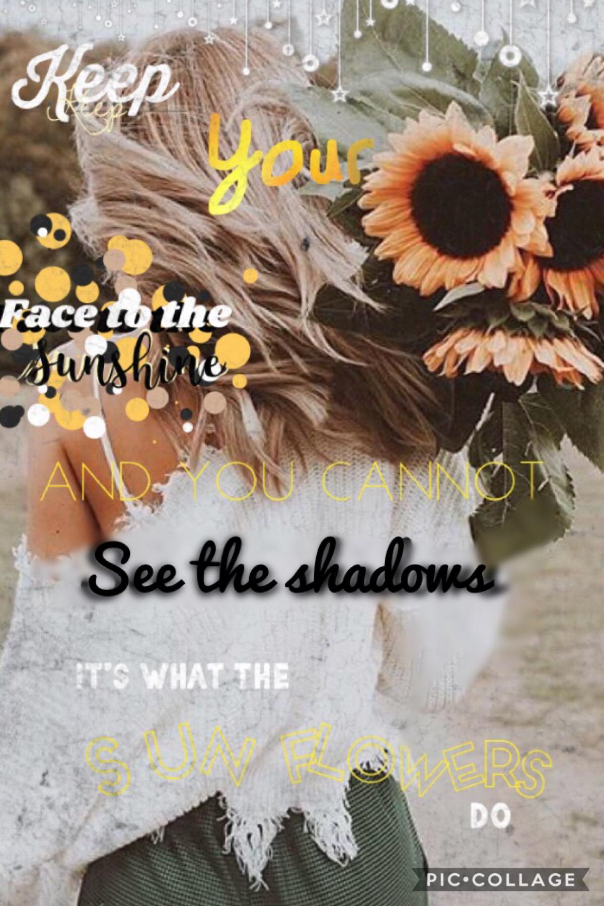 🌻~tap~🌻


Keep your face to the sunshine and you cannot see the shadows, its what the sunflowers do. 

REMINDER “Enter my icon contest to win some prizes”