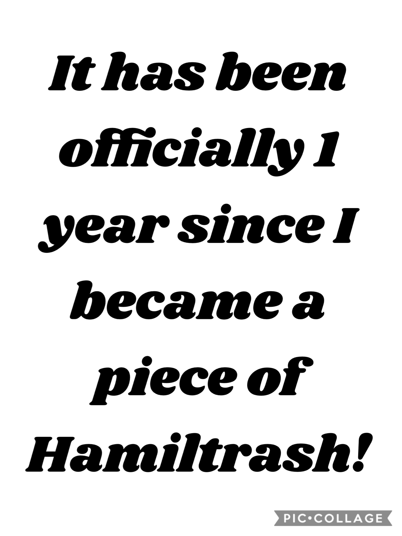 1 year anniversary of being Hamiltrash!