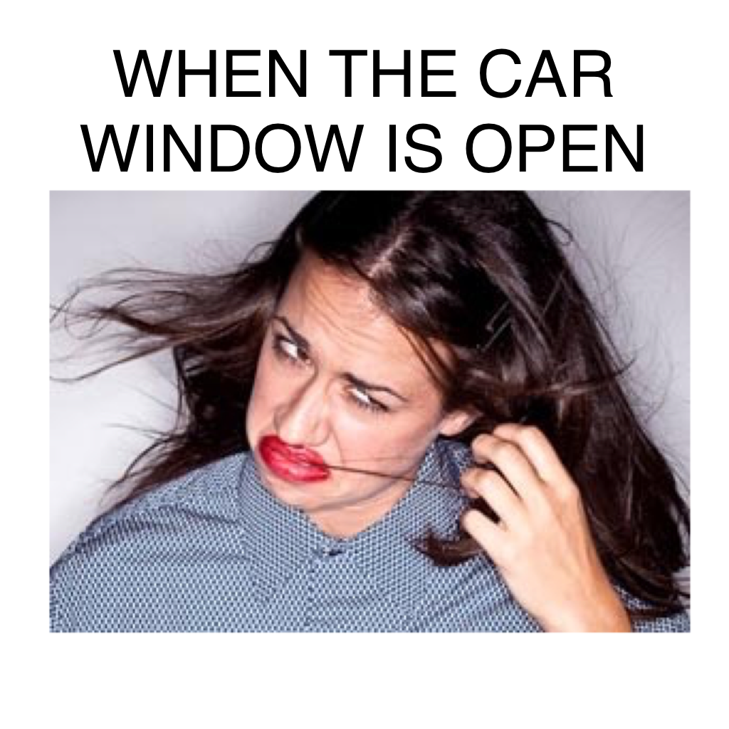 Does this happen to you? I don't know why but it's like a pet peeve of mine to keep the car windows closed...😒
