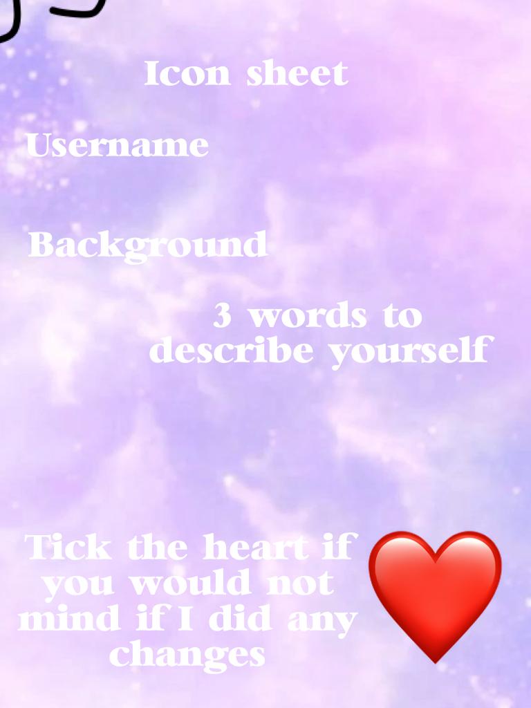 Want to make some icons for some people just fill in the sheet below xxx