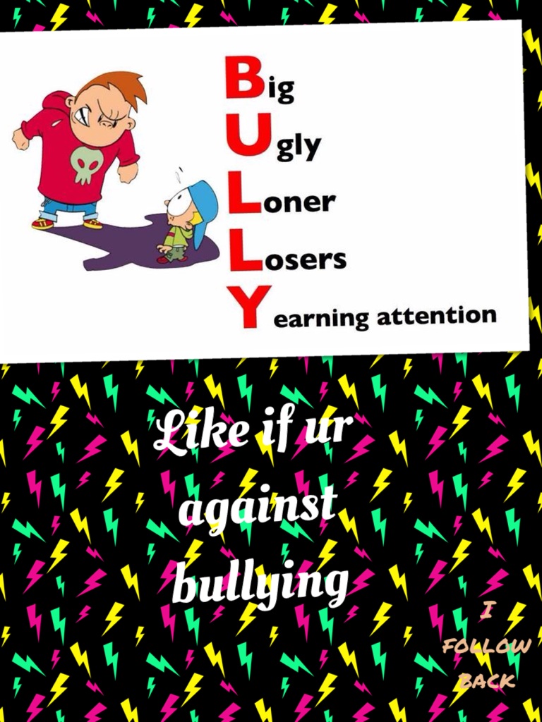 Like if ur against bullying
