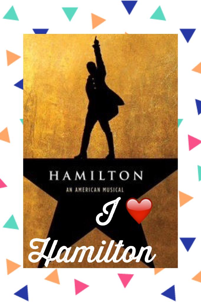 I ❤️ Hamilton 