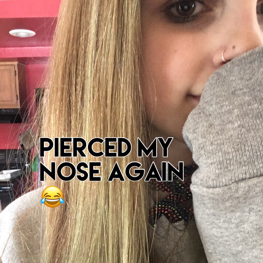 Pierced my nose again 😂 