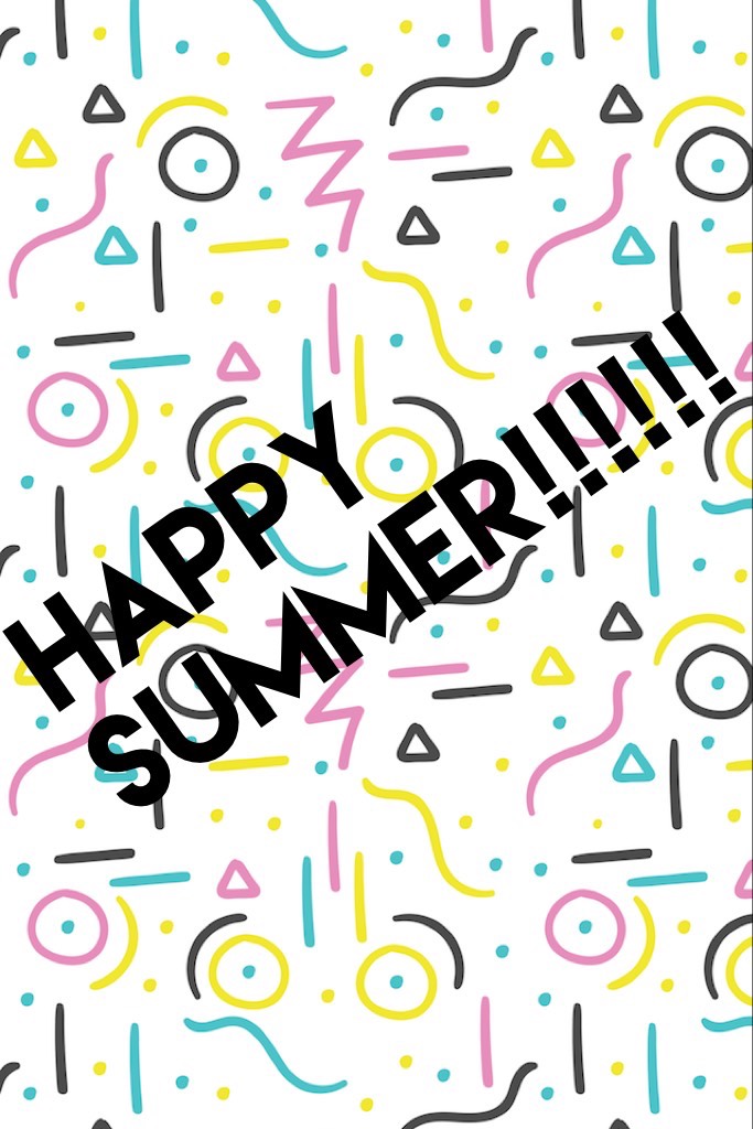 Happy summer!!!!!! Comment what ur going to this summer
