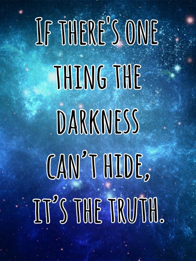 If there's one thing the darkness can’t hide, it’s the truth. 
