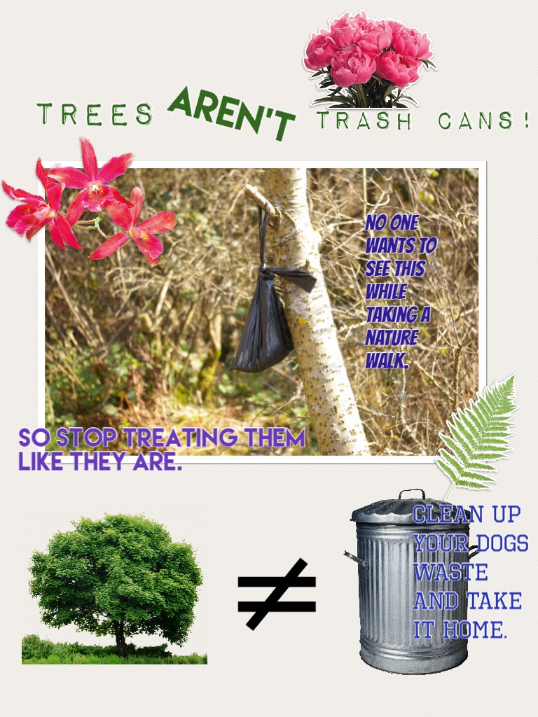 Just a PSA I made to tell people to clean up their dogs waste. Save trees! 🌲 🌳 