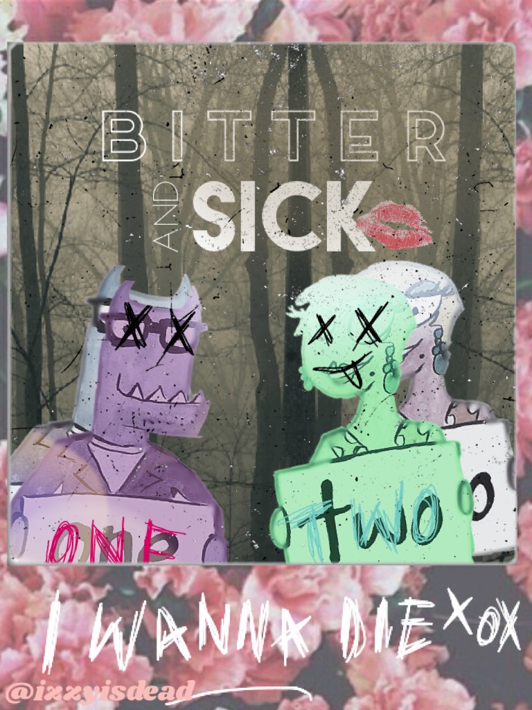 Bitter and sick - ONE TWO 🙇🏻‍♀️