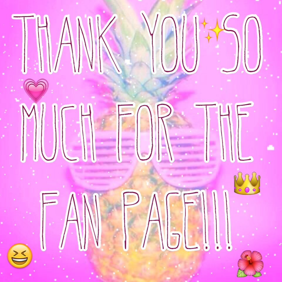 Thank you so much for the fan page!!! 😊😆💗✨