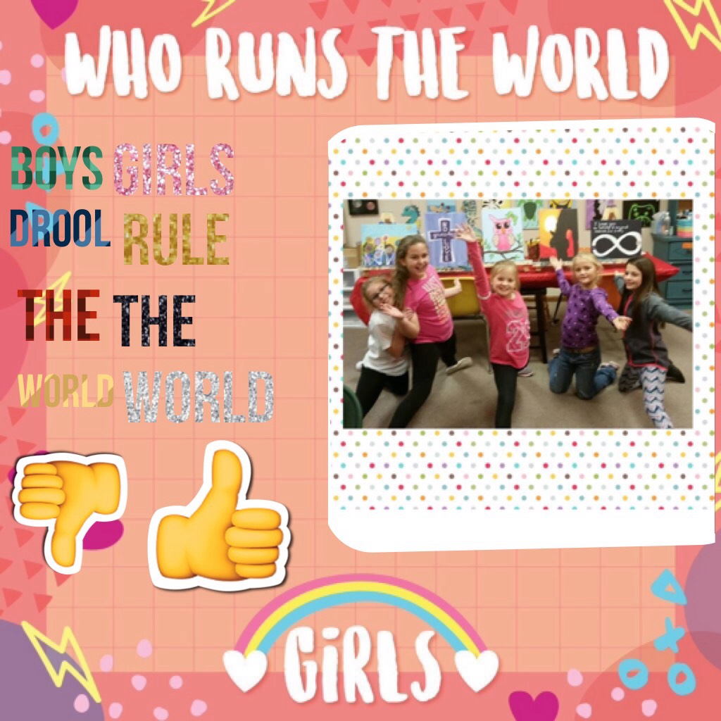 Girls rule the world👍😀👍😃👍😊