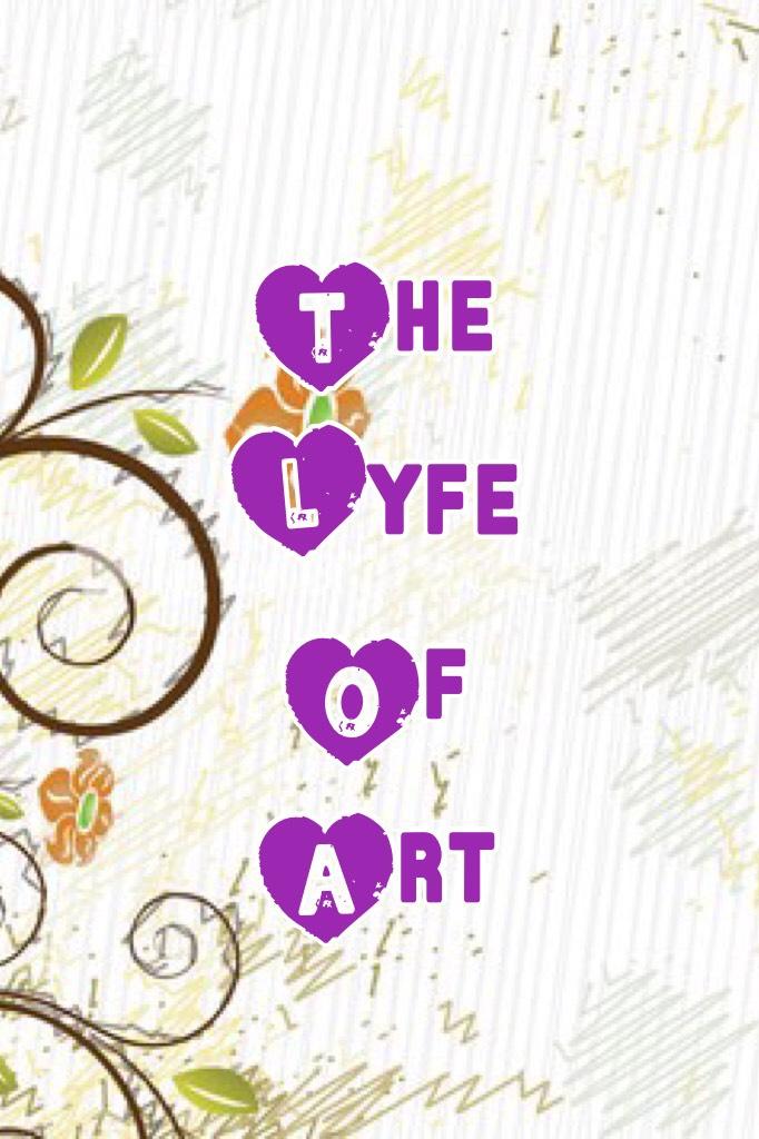 The Lyfe Of Art
A thing i made for fun :D