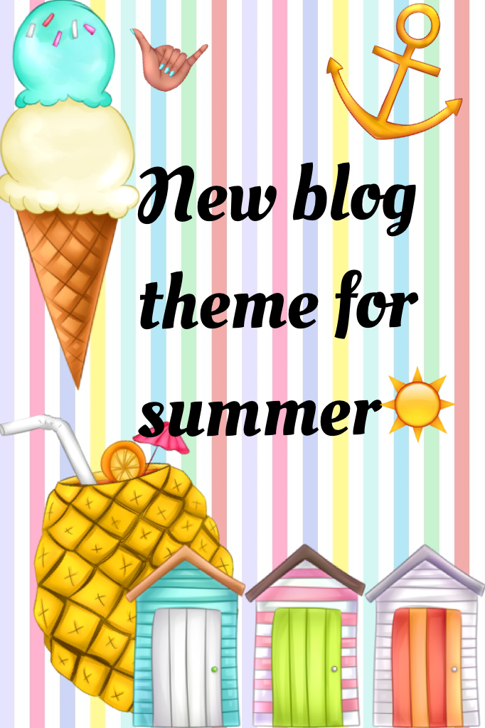 New blog theme for summer☀️