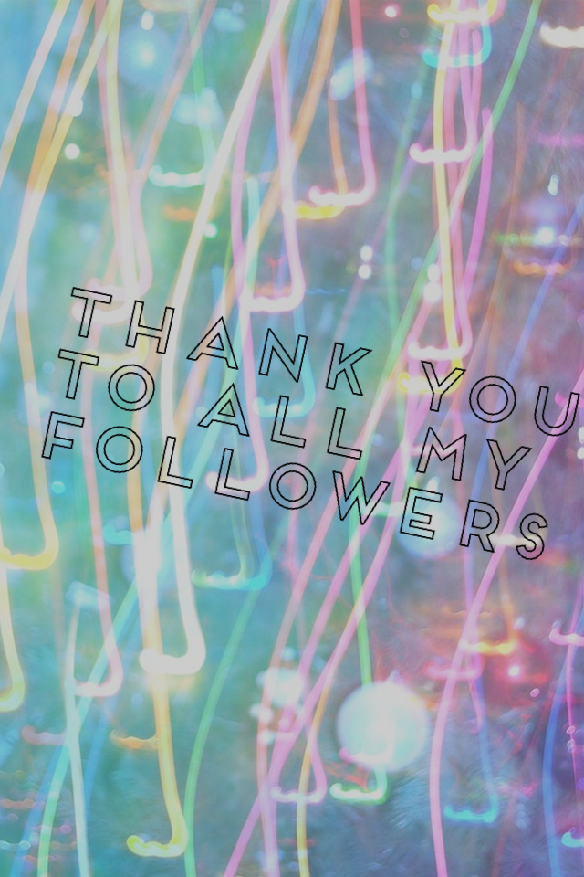 Thank you to all my followers 