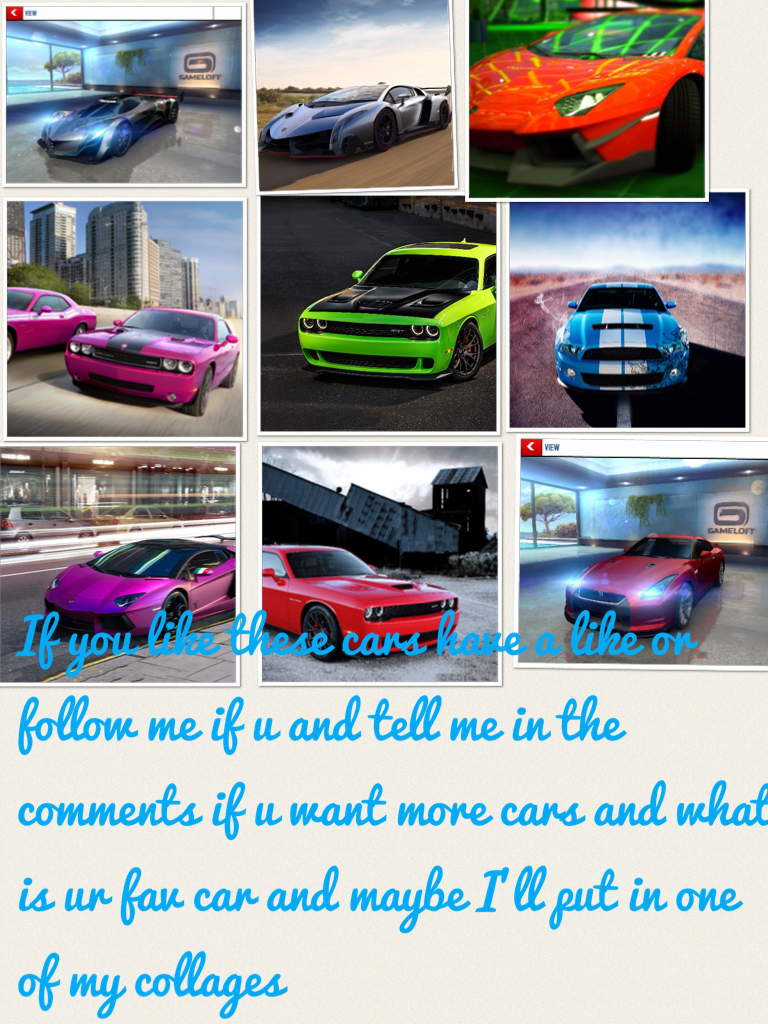 If you like these cars have a like or follow me if u and tell me in the comments if u want more cars and what is ur fav car and maybe I'll put in one of my collages 