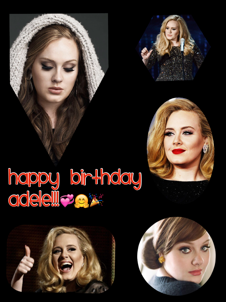 Happy Birthday Adele!!!💞🤗🎉