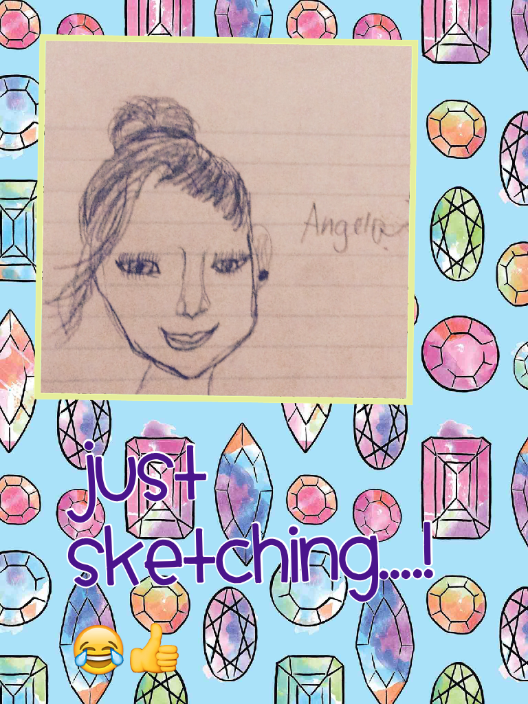 Just sketching.....👍😄