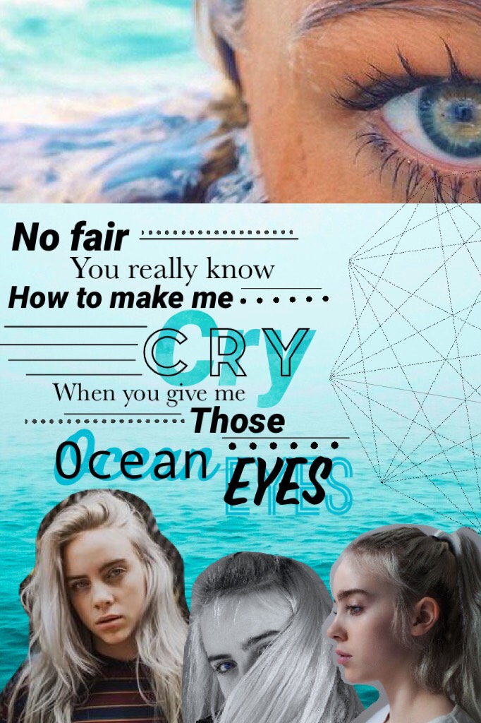💫 ocean eyes 💫
💓😭Billie Ellish 😭💓