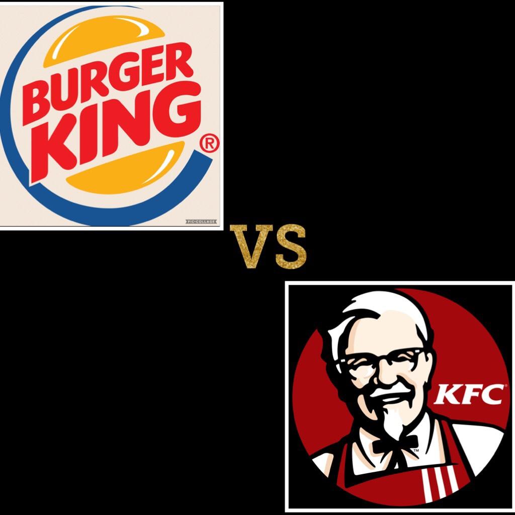 Burger King or KFC ?