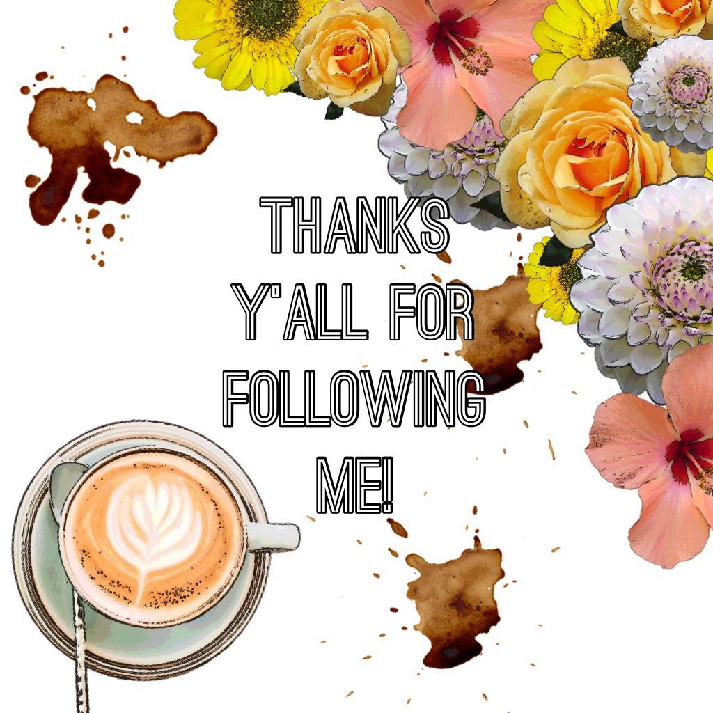 Thanks Y'all For Following Me!