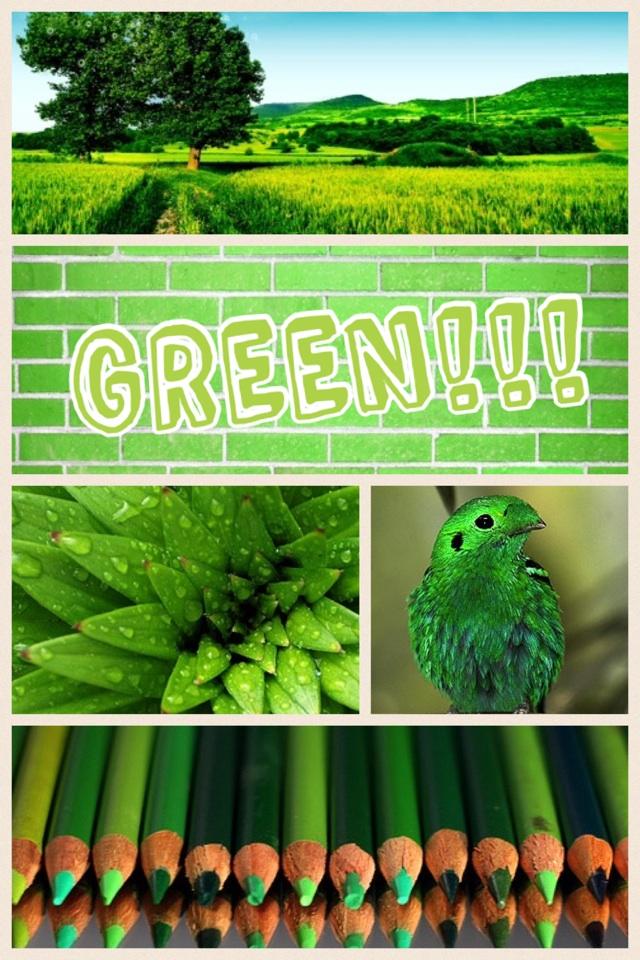 GREEN!!!