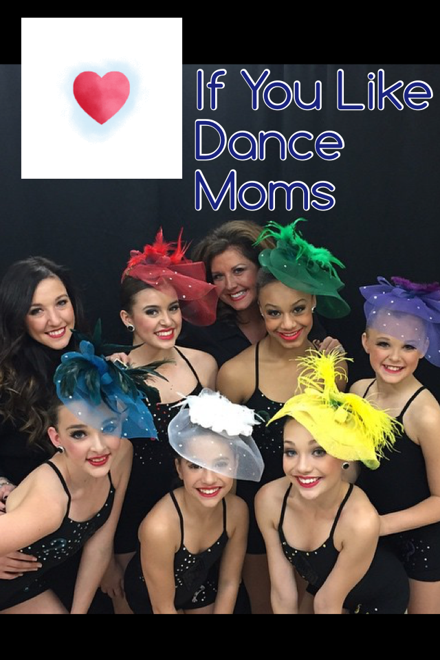 Like if you like dance moms