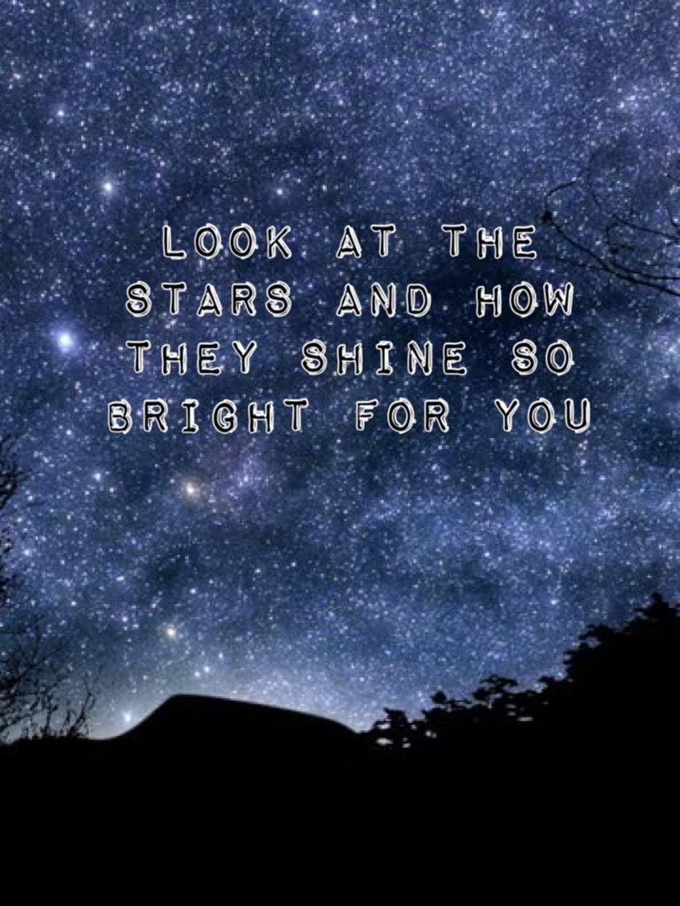 they shine for you <3
