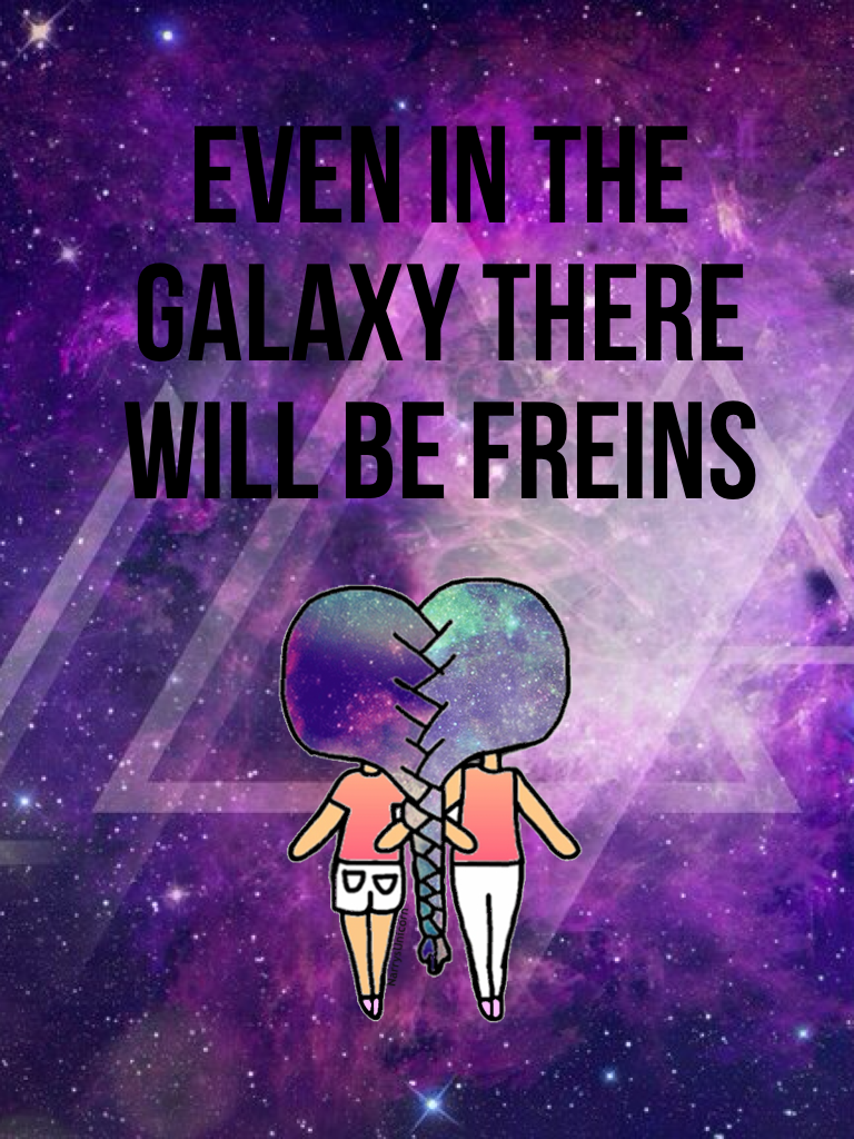 Even in the galaxy there will be freins