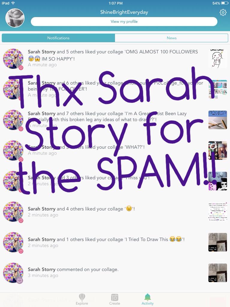 Thx Sarah Story for the SPAM!!
