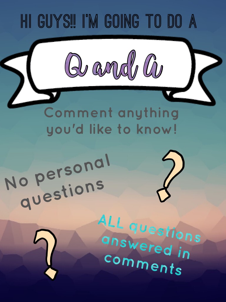 Comment questions! I don't know how long I'll keep this going but I'll check every day for new questions! ❤️