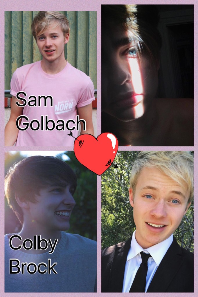 Sam Golbach - He’s the best you tuber ever and be makes me smile


Colby Brock- Best Man Ever