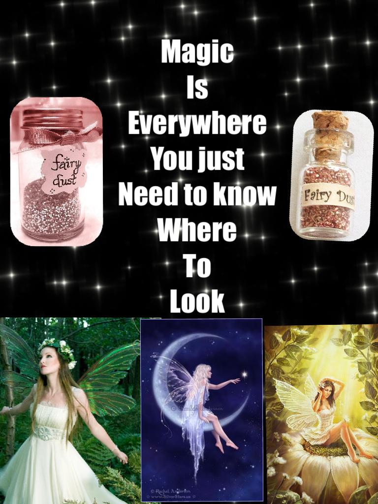 Magic
Is
Everywhere 
You just
Need to know
Where
To
Look