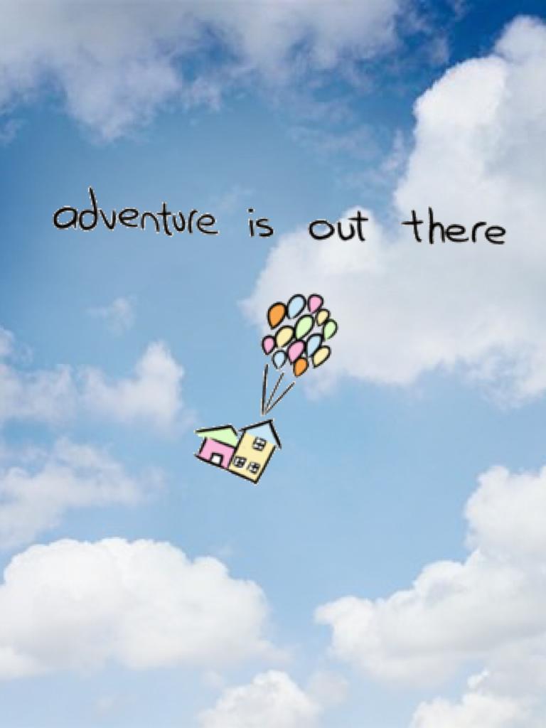 Go find adventure 