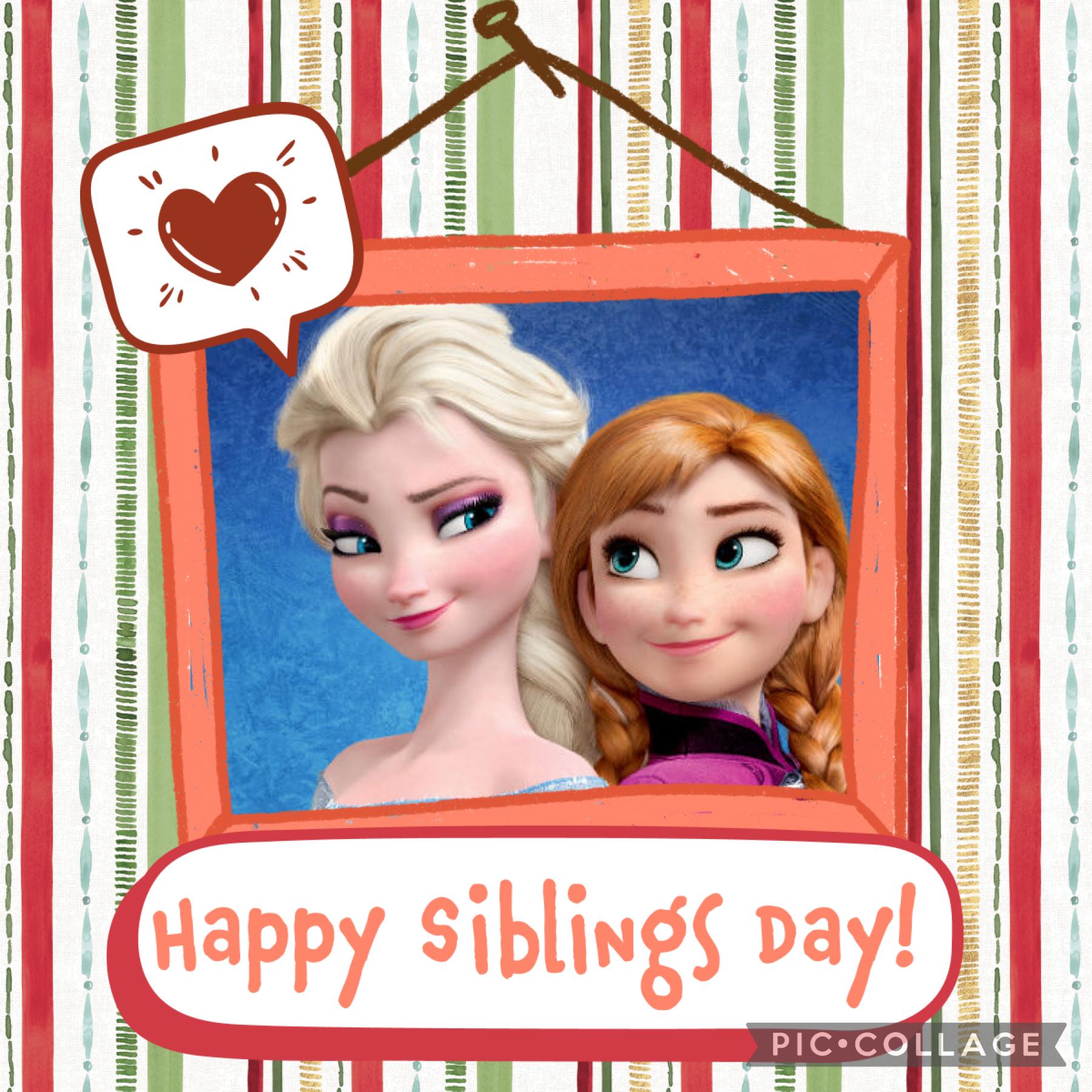 Happy siblings day 